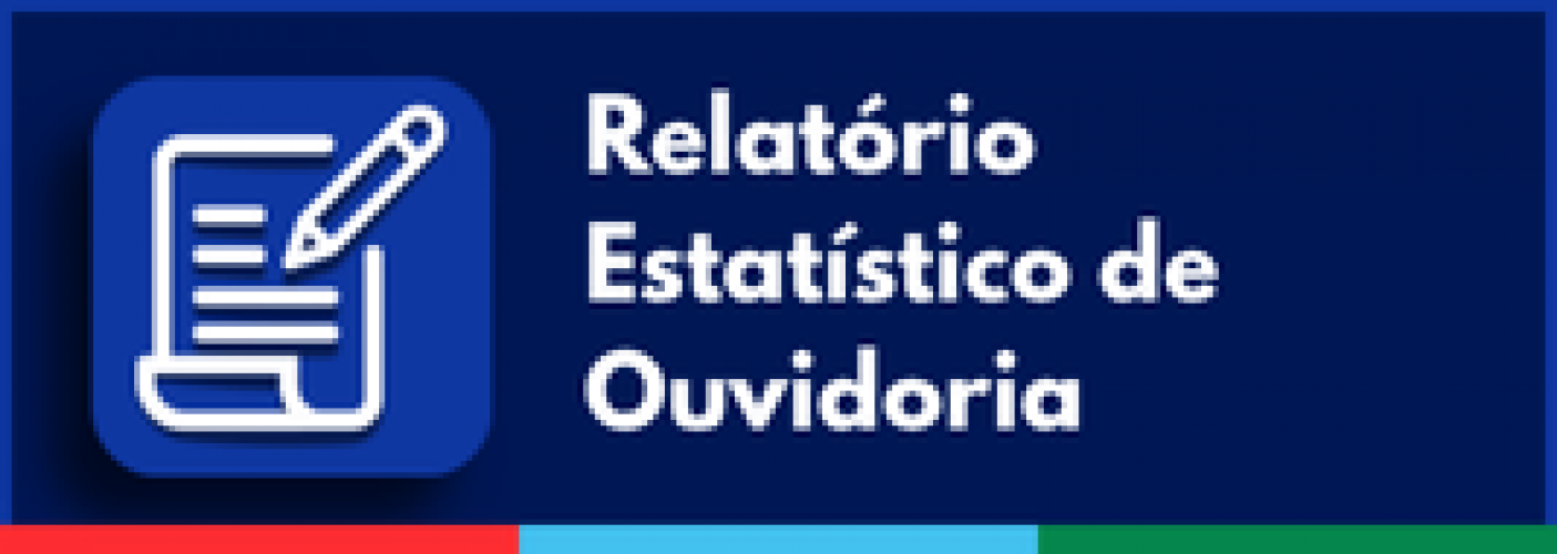 Relatório Estatístico de Ouvidoria